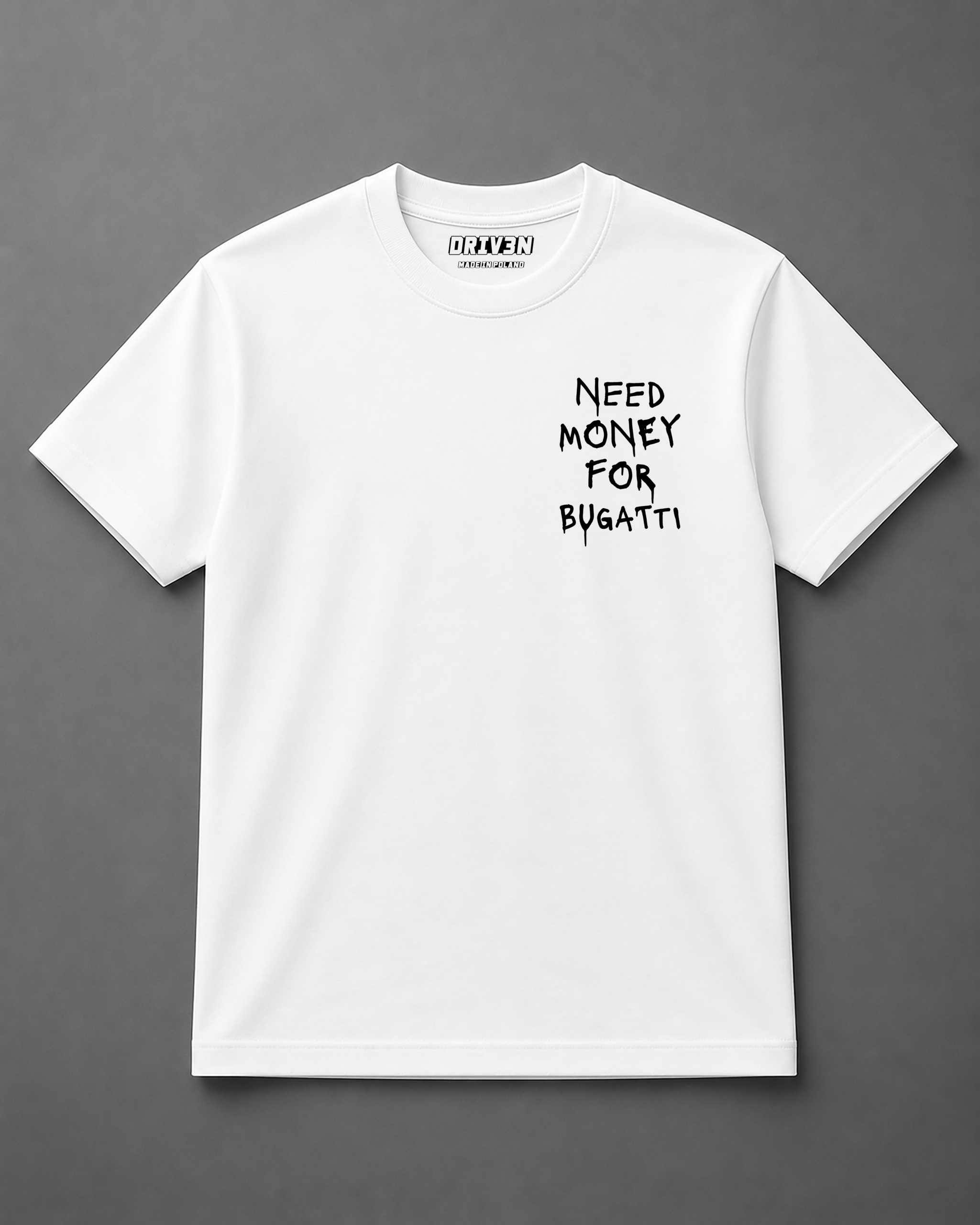 T-Shirt - Need Money For Bugatti - obrazek 4