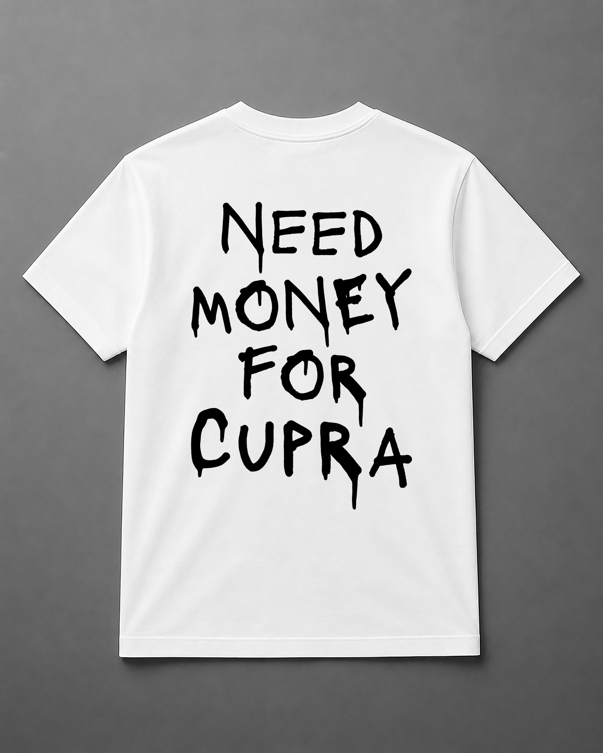 T-Shirt - Need Money For Cupra - obrazek 3