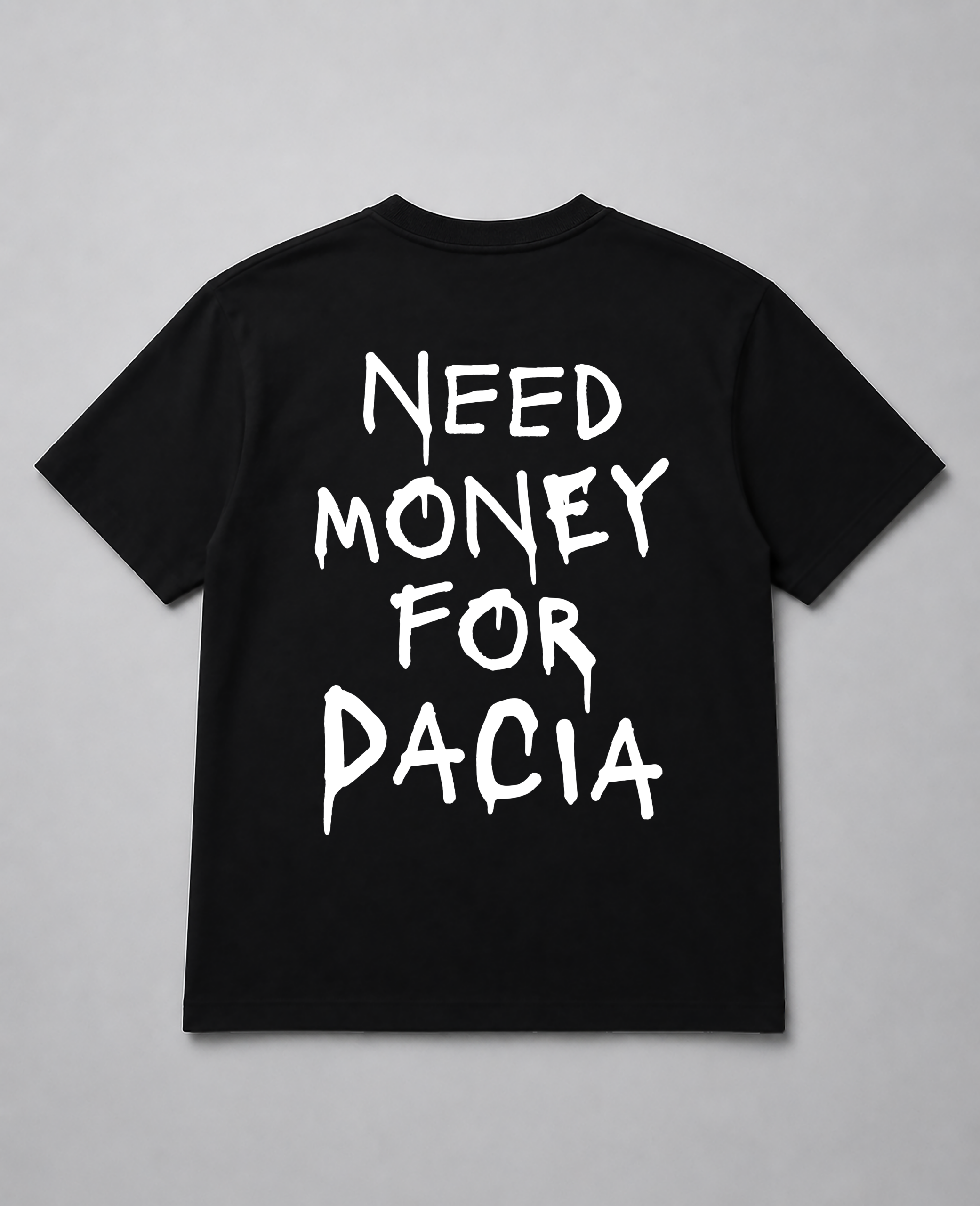 T-Shirt - Need Money For Dacia