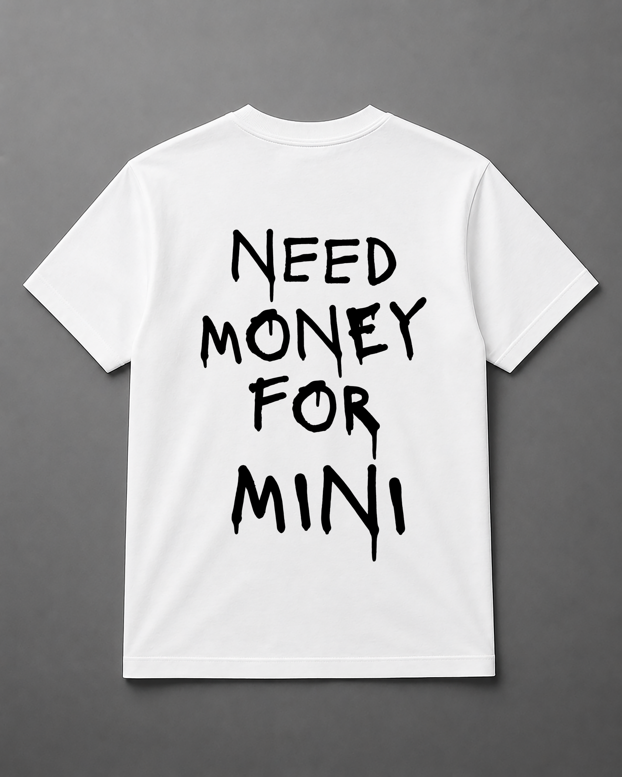 T-Shirt - Need Money For Mini - obrazek 3