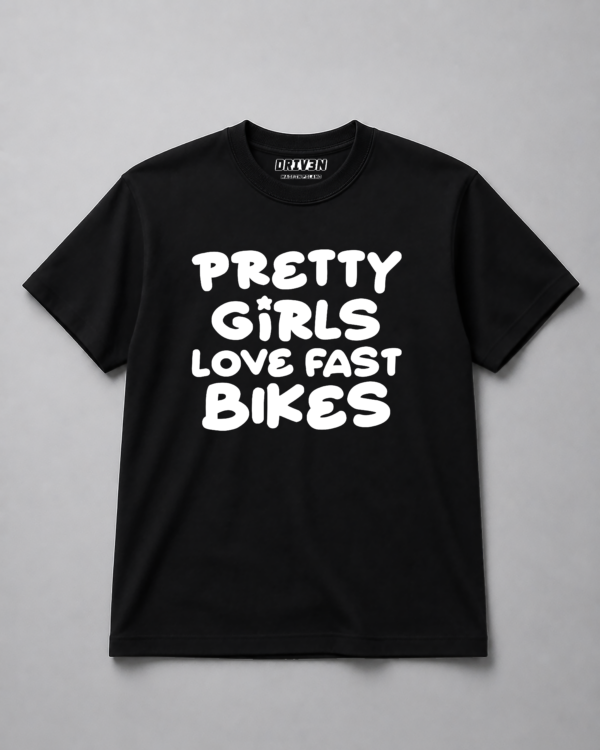 T-Shirt - Pretty girls love fast bikes