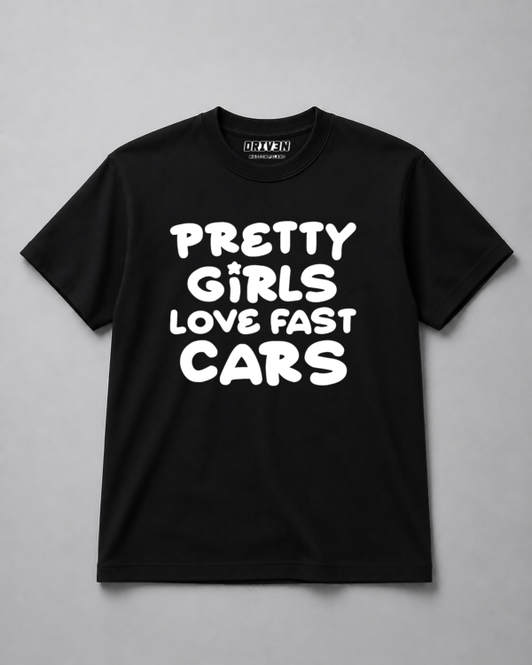 T-Shirt - Pretty girls love fast cars