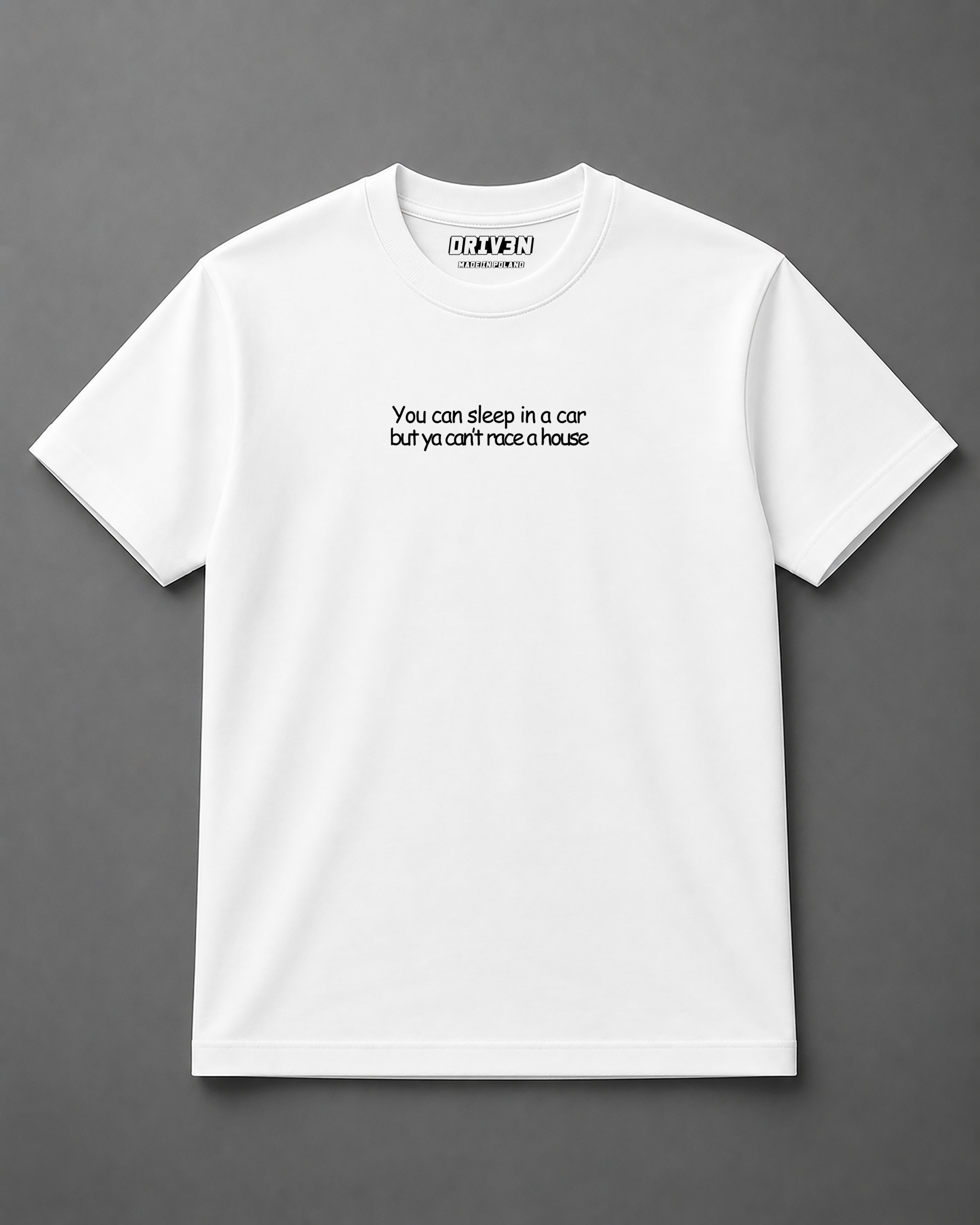 T-Shirt - You can sleep in a car but ya can't race a house - obrazek 2